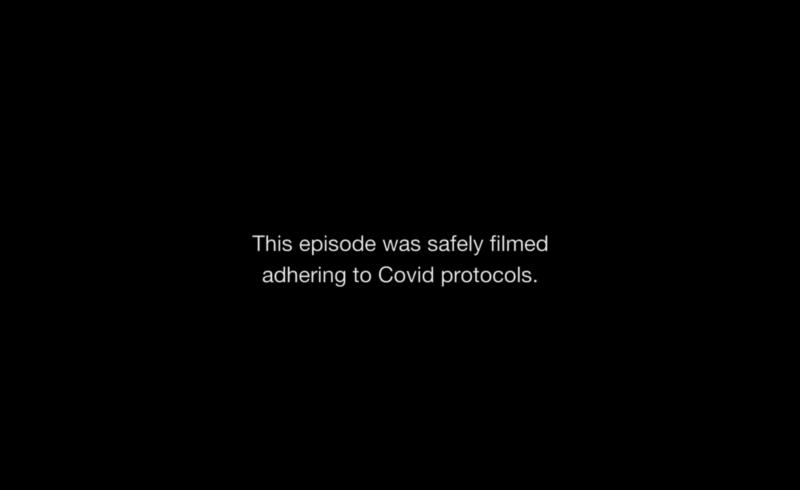 This episode was safely filmed adhering to Covid protocols.